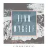 Pierson Farnell - Find Myself - Single